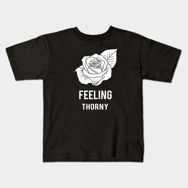 Rose - Feeling thorny Kids T-Shirt by SuperrSunday